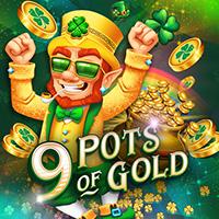 9 Pots of Gold